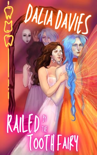 Railed by the Tooth Fairy (Valley of the Old Gods)