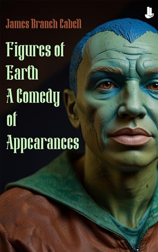 Figures of Earth: A Comedy of Appearances