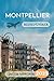 Montpellier Reiseführer 2025
