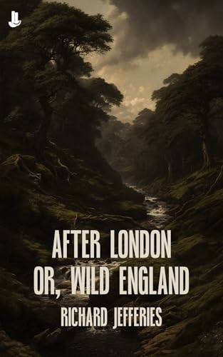 After London: Or, Wild England