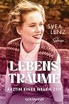 Lebensträume. Ärztin einer neuen Zeit Lebensträume. Ärztin einer neuen Zeit