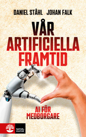 Vår artificiella framtid (Paperback)