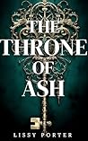 The Throne of Ash by Lissy Porter