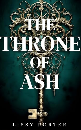 The Throne of Ash: A thrilling Tudor-esque fantasy with all the deceit, politics and Courtly romance of the Tudor era (Kindle Edition)