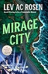 Mirage City by Lev A.C. Rosen