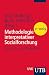 Methodologie interpretativer Sozialforschung by Jörg Strübing