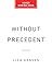 Without Precedent: How Chie...