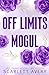 Off Limits Mogul (The Billionaire Moguls)