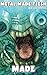 Warmachine: Made: A Dystopi...