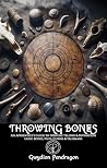 Throwing Bones: A...