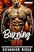 Burning for the Hero by Summer    Rose