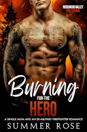 Burning for the Hero (Rosewood Valley: Fire Station #4)