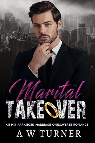 Marital Takeover : MM forced/arranged marriage romance (Kindle Edition)