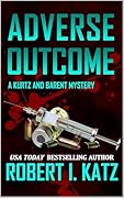 Adverse Outcome: A Kurtz and Barent Mystery (Book 9)
