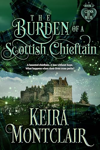 The Burden of a Scottish Chieftain (Clans of Mull #2)