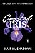Crystal Iris by Blair M. Shadows