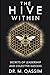 The Hive Within: Secrets of...