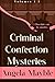 Criminal Confections Myster...