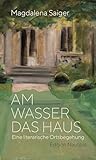 Am Wasser das Hau...
