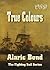 True Colours (The Fighting Sail Book 3)
