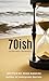 70ish: Lessons Learned