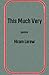 This Much Very by Hiram Larew