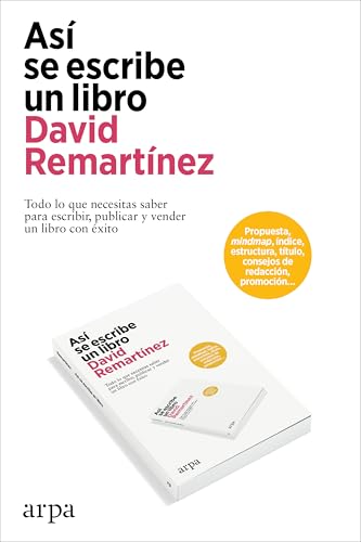 Así se escribe un libro: Todo lo que necesitas saber para escribir, publicar y vender un libro con éxito (Kindle Edition)
