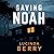 Saving Noah
