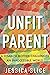 Unfit Parent: A Disabled Mo...