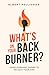 What's on Your Back Burner?: Using Dormant Desire to Relight Your Fire