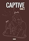 Captive: tome 2 (French Edition)