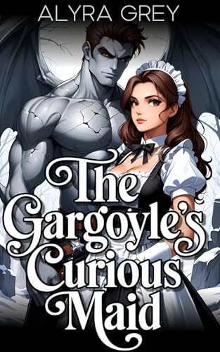 The Gargoyle's Curious Maid (Monsters and Maid-ens)