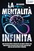 La mentalità infinita: Come...