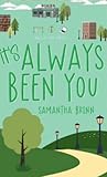 It's Always Been You (Laws of You #4)