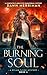 The Burning Soul (Rylan Fly...