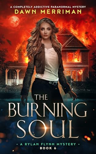 The Burning Soul (Rylan Flynn #6)