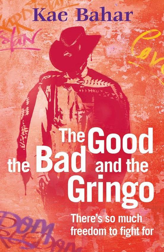 The Good, the Bad and the Gringo (Paperback)