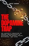 The Dopamine Trap...