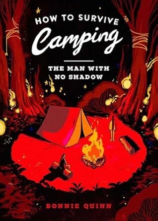 The Man With No Shadow (How to Survive Camping, #1)