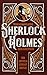 The Complete Sherlock Holmes Collection (Leather-bound Classics)