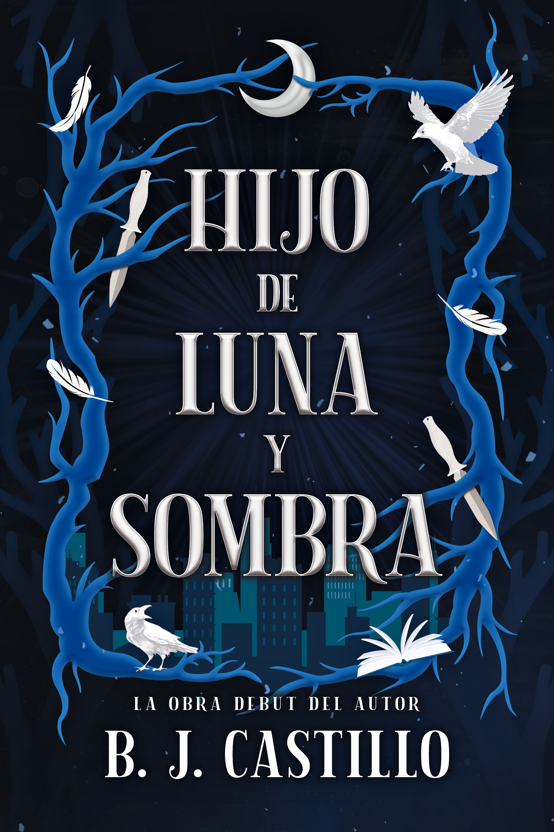 Hijo de luna y sombra (Crónicas de luz y oscuridad, #1)