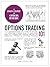 Options Trading 101: From Understanding the Types of Options and Creating a Trade Plan to Analyzing Risk and Selecting Strike Prices, an Essential Primer in Options Trading (Adams 101 Series)