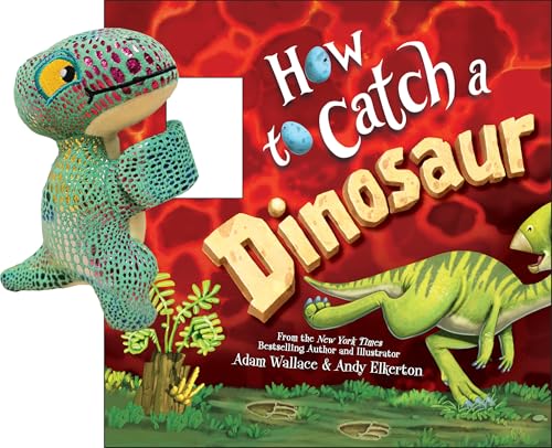 Snap & Snuggle: How to Catch a Dinosaur: Plush Silicone Slap Bracelet and Funny Adventure Book for Kids (Hardcover)
