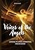 Voices of the Angels: Learn...