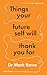 Things Your Future Self Wil...
