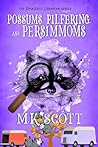 Possums, Pilfering, and Persimmons: Small Town Cozy Mystery (The Tenacious Librarian Book 5)