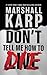 Don't Tell Me How to Die: A Novel