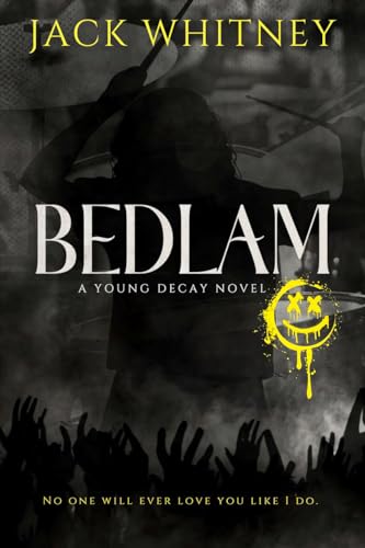 Bedlam (Young Decay #3)