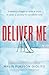 Deliver Me