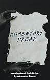 Momentary Dread